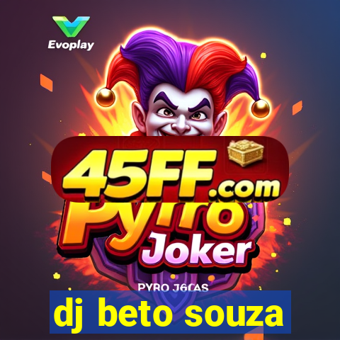 dj beto souza